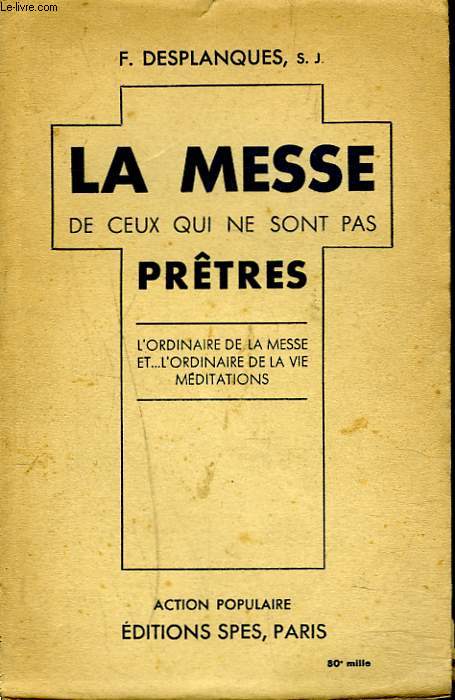 LA MESSE DE CEUX QUI NE SONT PAS PRTRES.