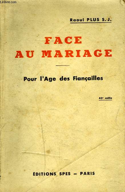 FACE AU MARIAGE. POUR L'AGE DES FIANCAILLES