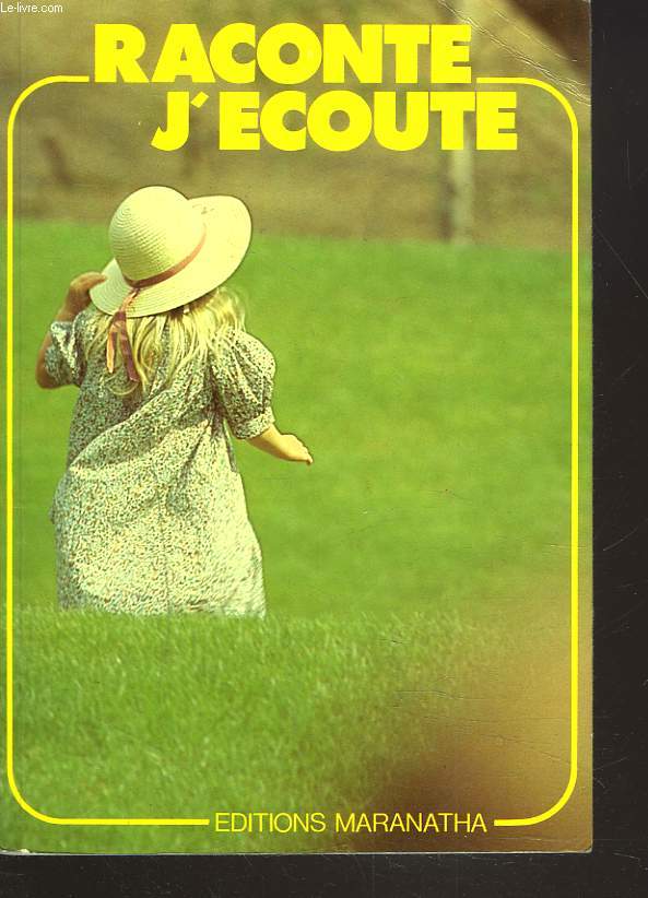 RACONTE, J'ECOUTE.