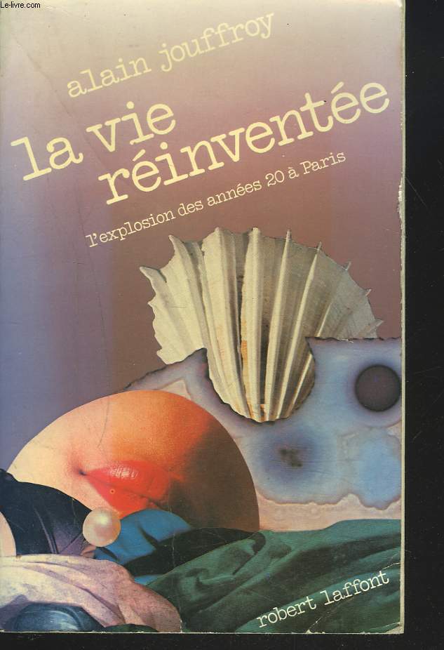 LA VIE REINVENTEE. L'EXPOSITION DES ANNEES 20 A PARIS