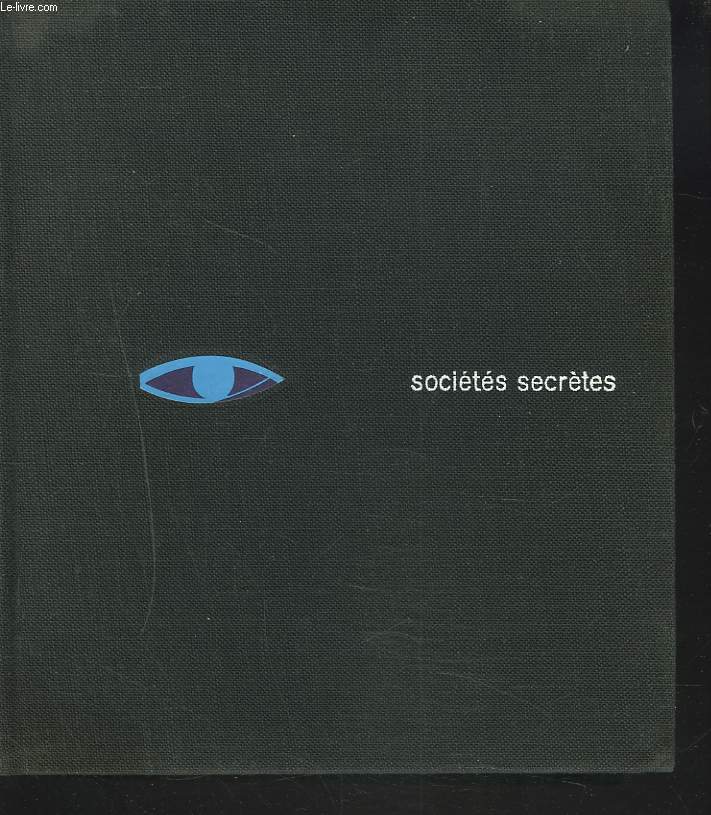 HISTOIRE MONDIALE DES SOCIETES SECRETES