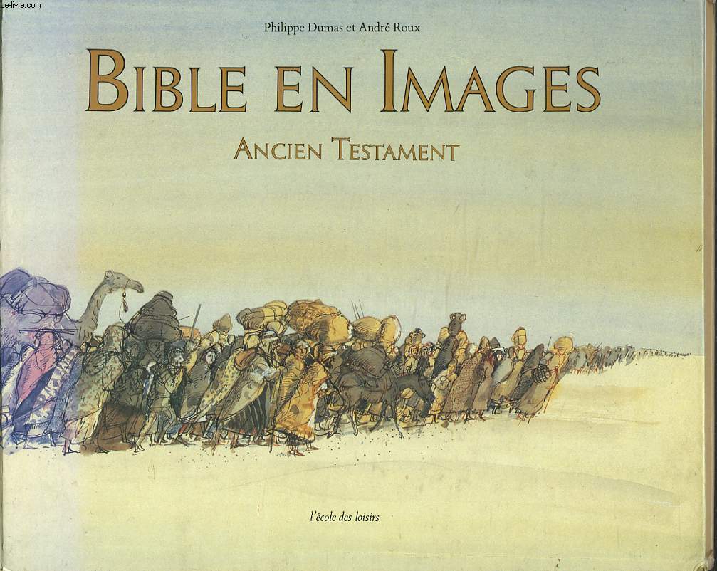 BIBLE EN IMAGES. ANCIEN TESTAMENT