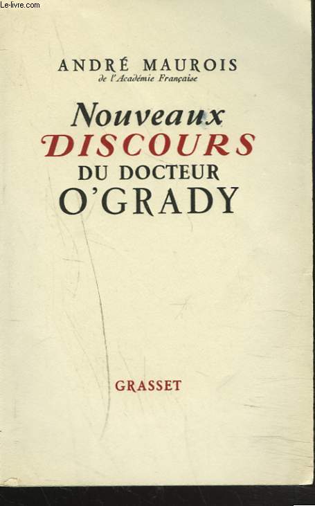 NOUVEAUX DISCOURS DU DOCTEUR O'GRADY + ENVOI DE L'AUTEUR