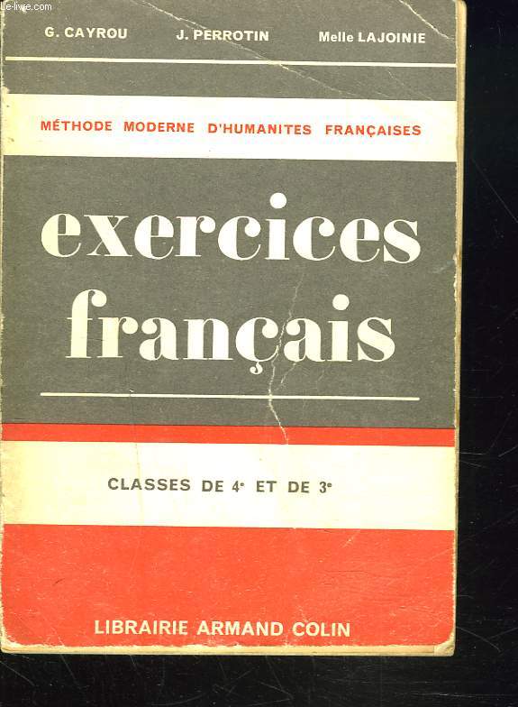 METHODE MODERNE D'HUMANITES FRANCAISES. EXERCICES FRANCAIS. CLASSES DE 4e ET DE 3e. EXERCICES.