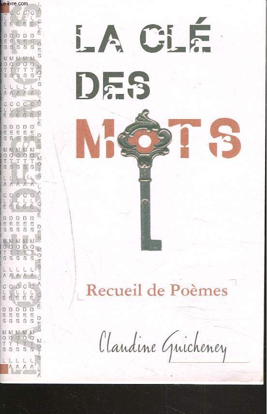 LA CLE DES MOTS. RECUEIL DE POEMES. + ENVOI DE L'AUTEUR