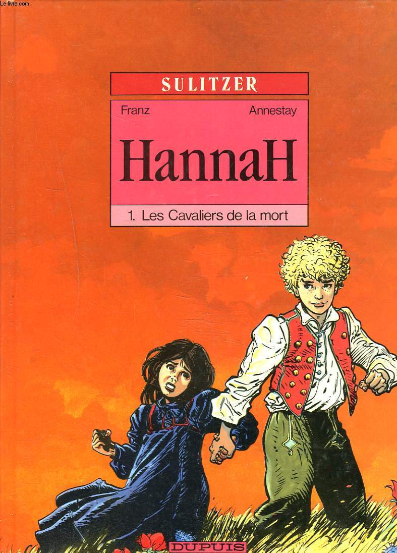 HANNAH. 1. LES CAVALIERS DE LA MORT. SULITZER.