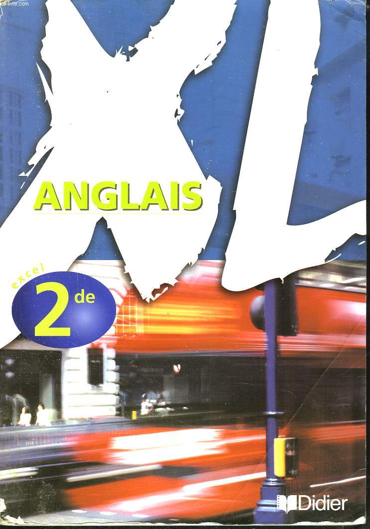 ANGLAIS XL. CLASSE DE SECONDE