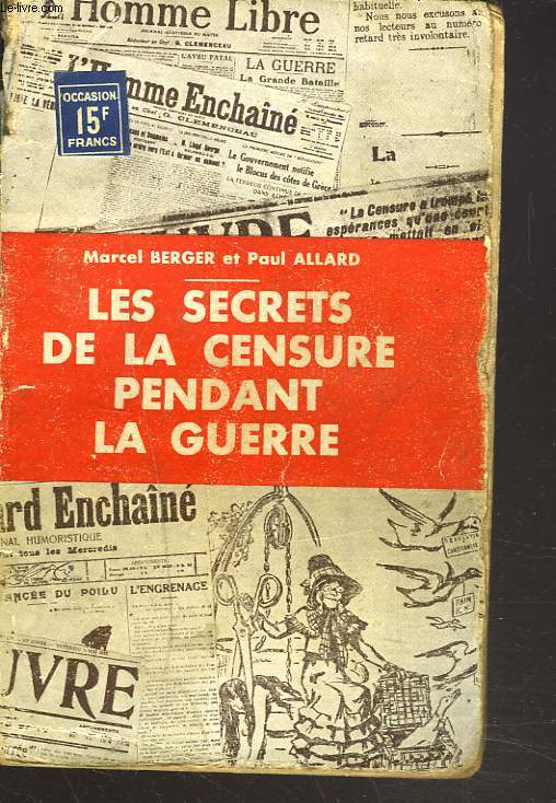 LES SECRETS DE LA CENSURE PENDANT LA GUERRE