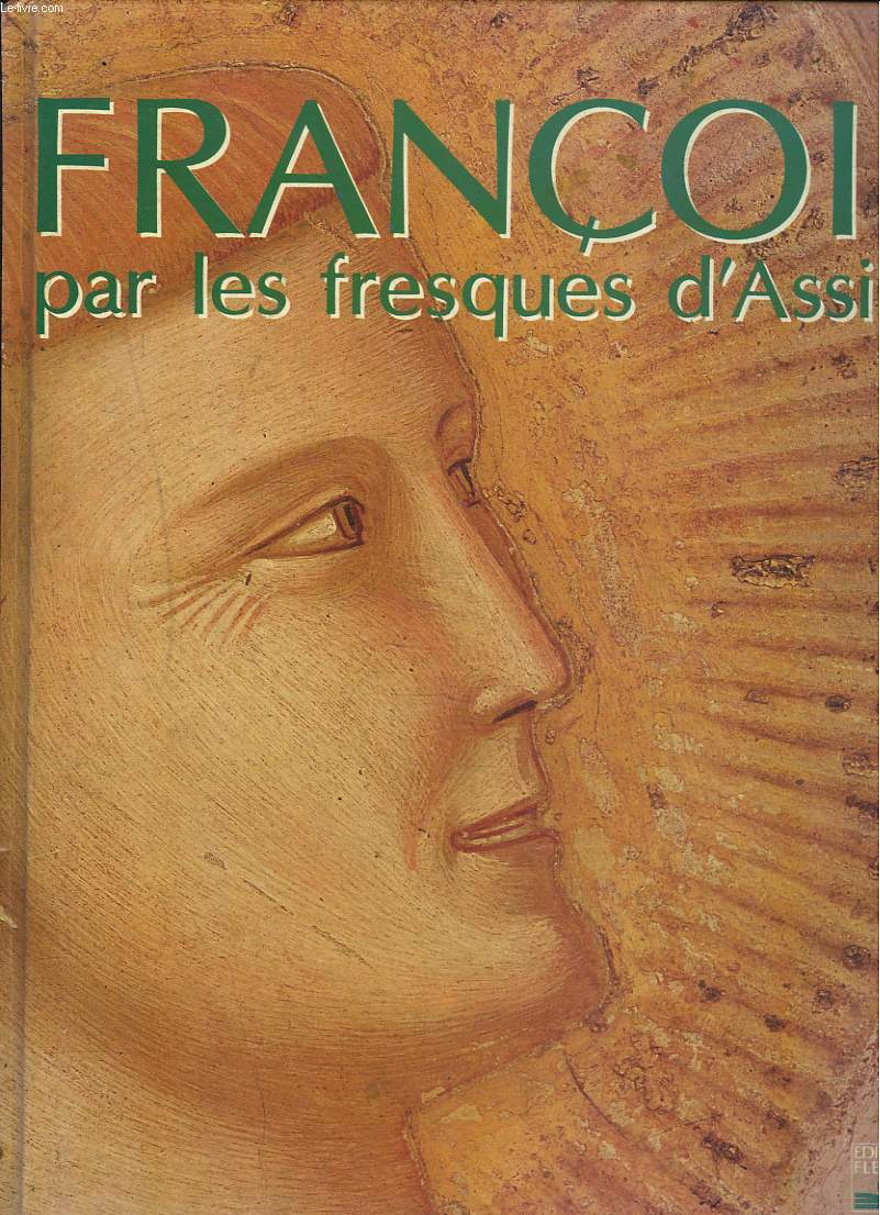 FRANCOIS PAR LES FRESQUES D'ASSISE.