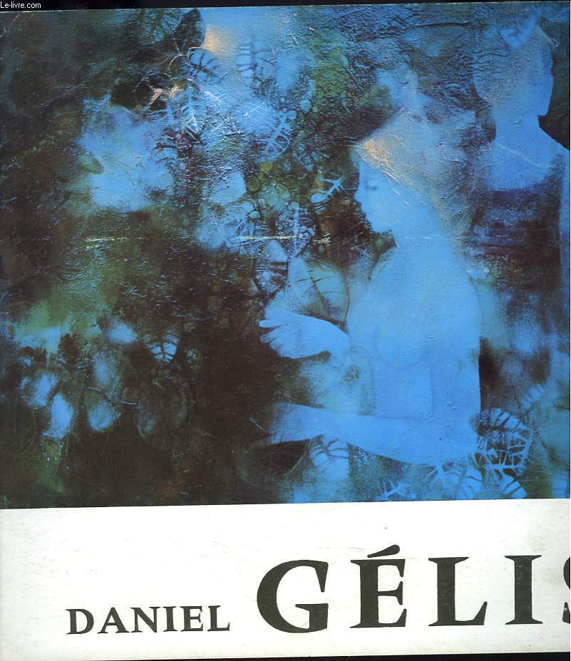 DANIEL GELIS + ENVOI ET ILLUSTRATION ORIGINALE DE L'ARTISTE.