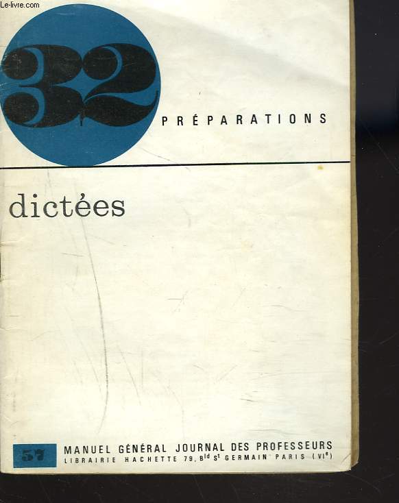 32 PREPARATIONS. DICTEES. MANUEL GENERAL JOURNAL DES PROFESSEURS N57.