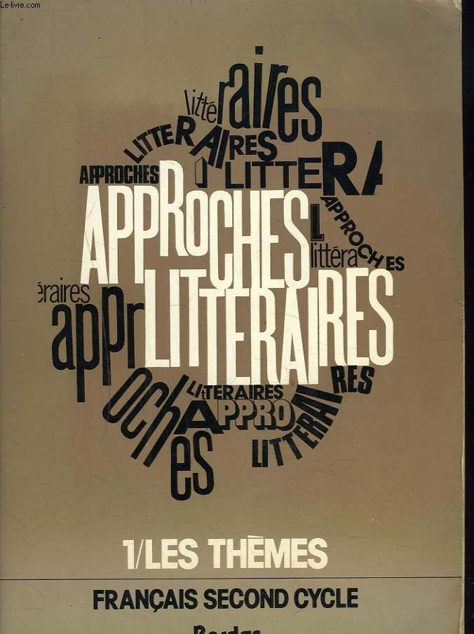 APPROCHES LITTERAIRES. I. LES THEMES.