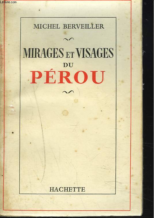 MIRAGES ET VISAGES DU PEROU