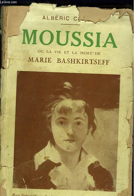 MOUSSIA ou LA VIE ET LA MORT DE MARIE BASHKIRTSEFF