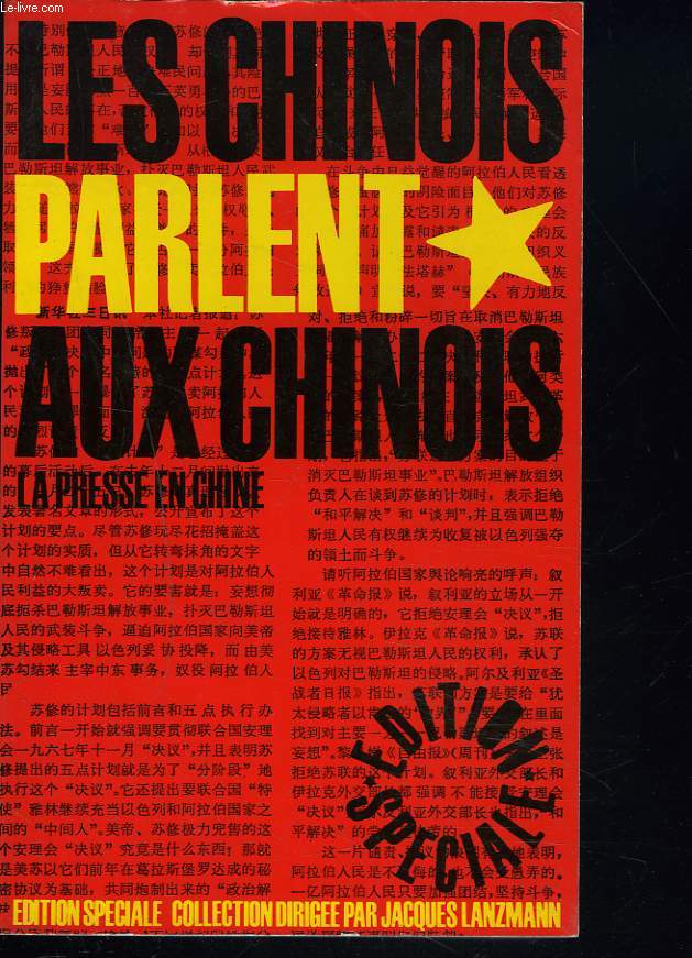 LES CHINOIS PARLENT AUX CHINOIS. LA PRESSE EN CHINE.