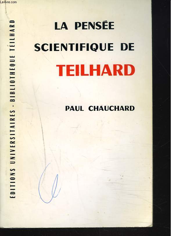 LA PENSEE SCIENTIFIQUE DE TEILHARD