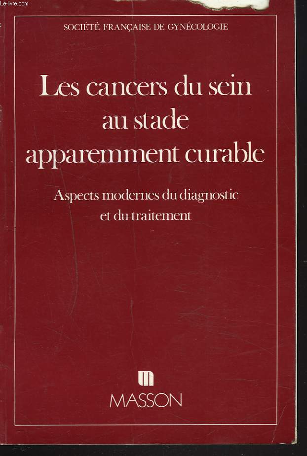 LES CANCERS DU SEIN AU STADE APPAREMMENT CURABLE. ASPECTS MODERNES DU DIAGNOSTIC ET DU TRAITEMENT. XXXIIe ASSISES FRANCAISES DE GYNECOLOGIE. BORDEAUX, 17-18 MAI 1985.