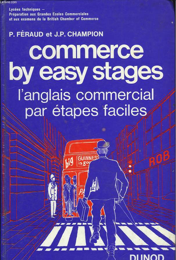 COMMERCE BY EASY STAGES. L'ANGLAIS COMMERCIAL PAR ETAPES FACILES. LYCEES TECHNIQUES.