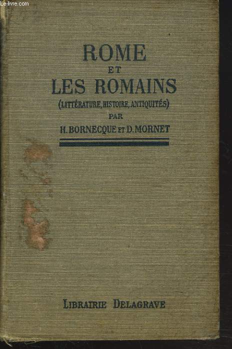 ROME ET LES ROMAINS. Littrature, histoire, antiquits publiques et prives.