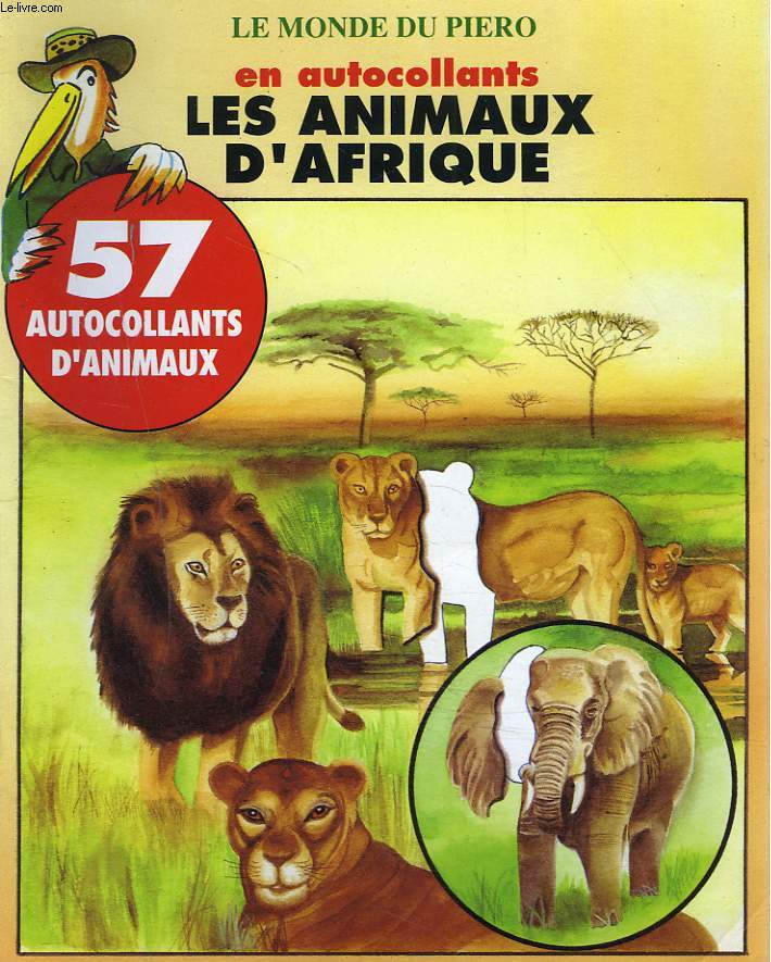 LE MONDE DU PIERO EN AUTOCOLLANTS. LES ANIMAUX D'AFRIQUE.