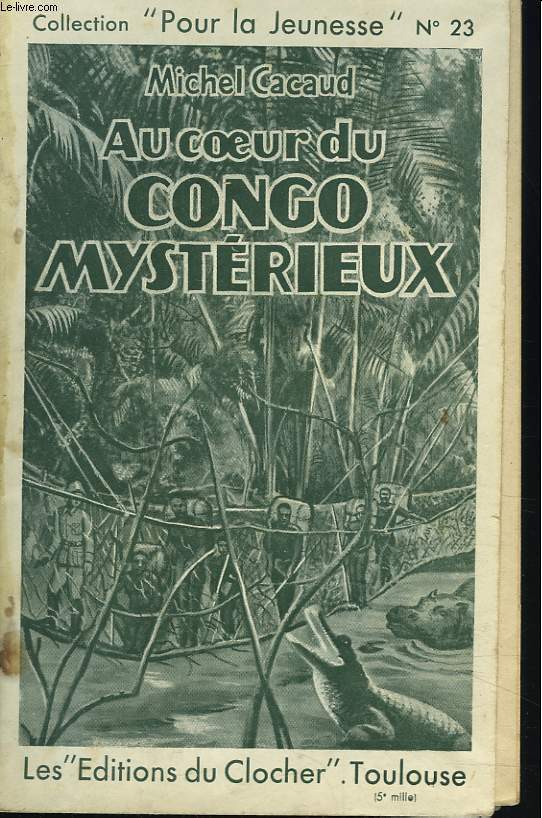 AU COEUR DU CONGO MYSTERIEUX