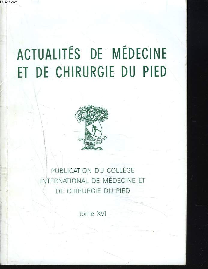 ACTUALITES DE MEDECINE ET DE CHIRURGIE DU PIED. TOME XVI