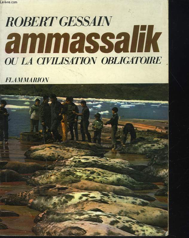 AMMASSALIK OU LA CIVILISATION OBLIGATOIRE.