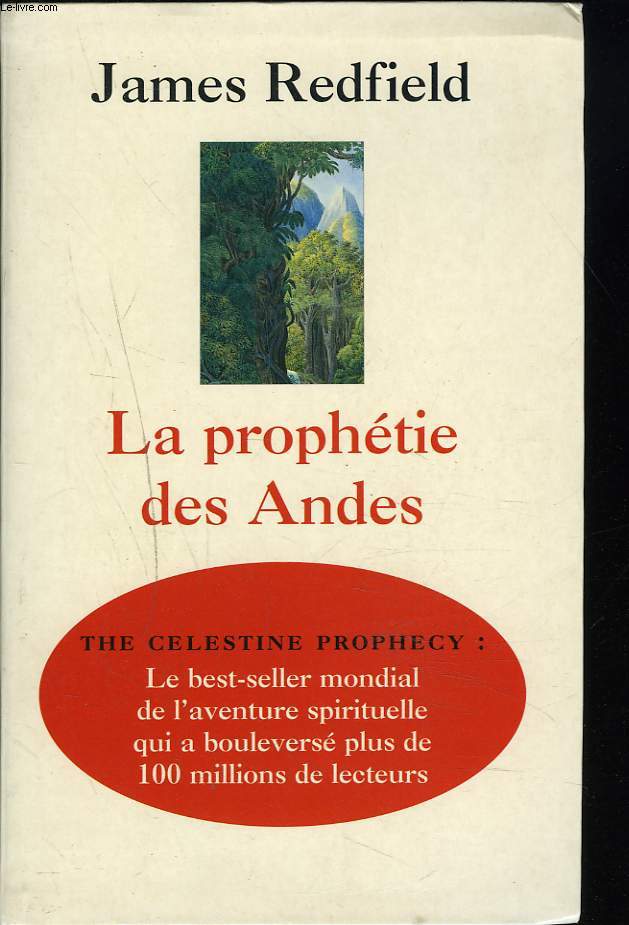 LA PROPHETIE DES ANDES. A LA POURSUITE DU MANUSCRIT SECRET DANS LA JUNGLE DU PEROU.