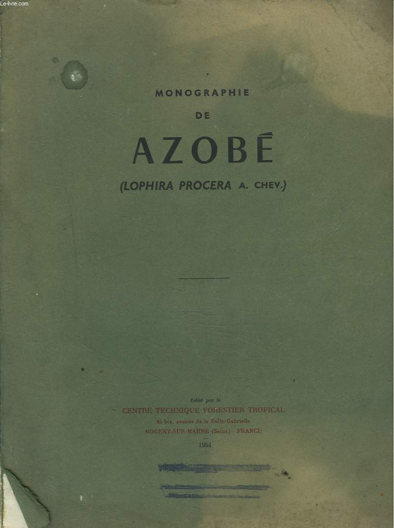 MONOGRAPHIE DE AZOBE. (LOPHIRA PROCERA A. CHEV.)