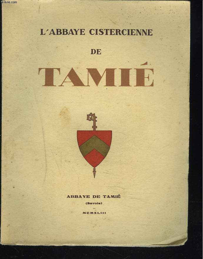 L'ABBAYE CISTERCIENNE DE TAMIE
