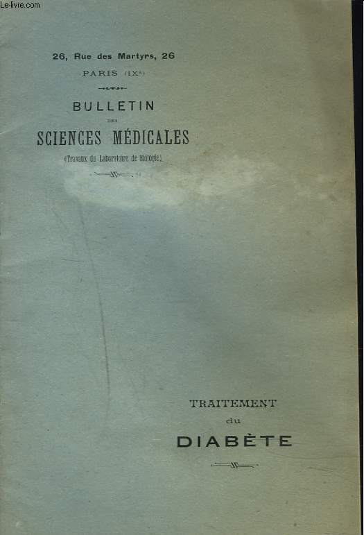 BULLETIN DES SCIENCES MEDICALES (TRAVAUX DU LABORATOIRE DE BIOLOGIE). TRAITEMENT DU DIABETE.