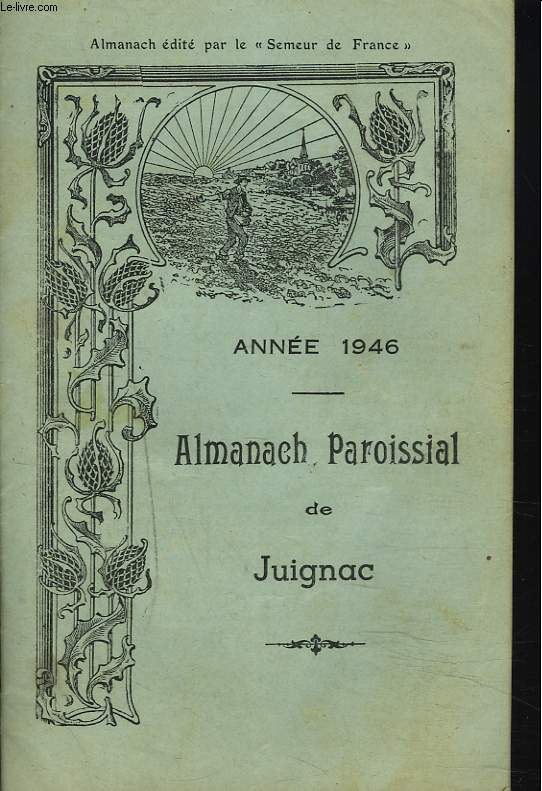 ALMANACH PAROISSIAL DE JUIGNAC. 1946.