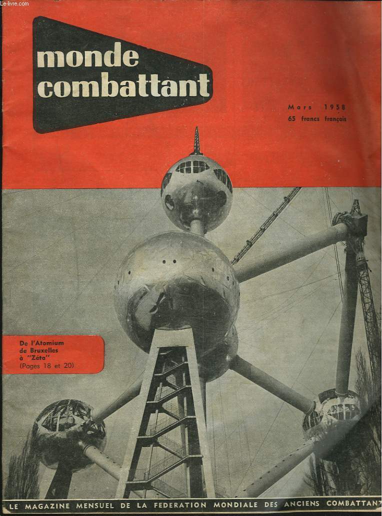 MONDE COMBATTANT N71, 7e ANNEE, MARS 1958. DE L'ATOMIUM DE BRUXELLES  