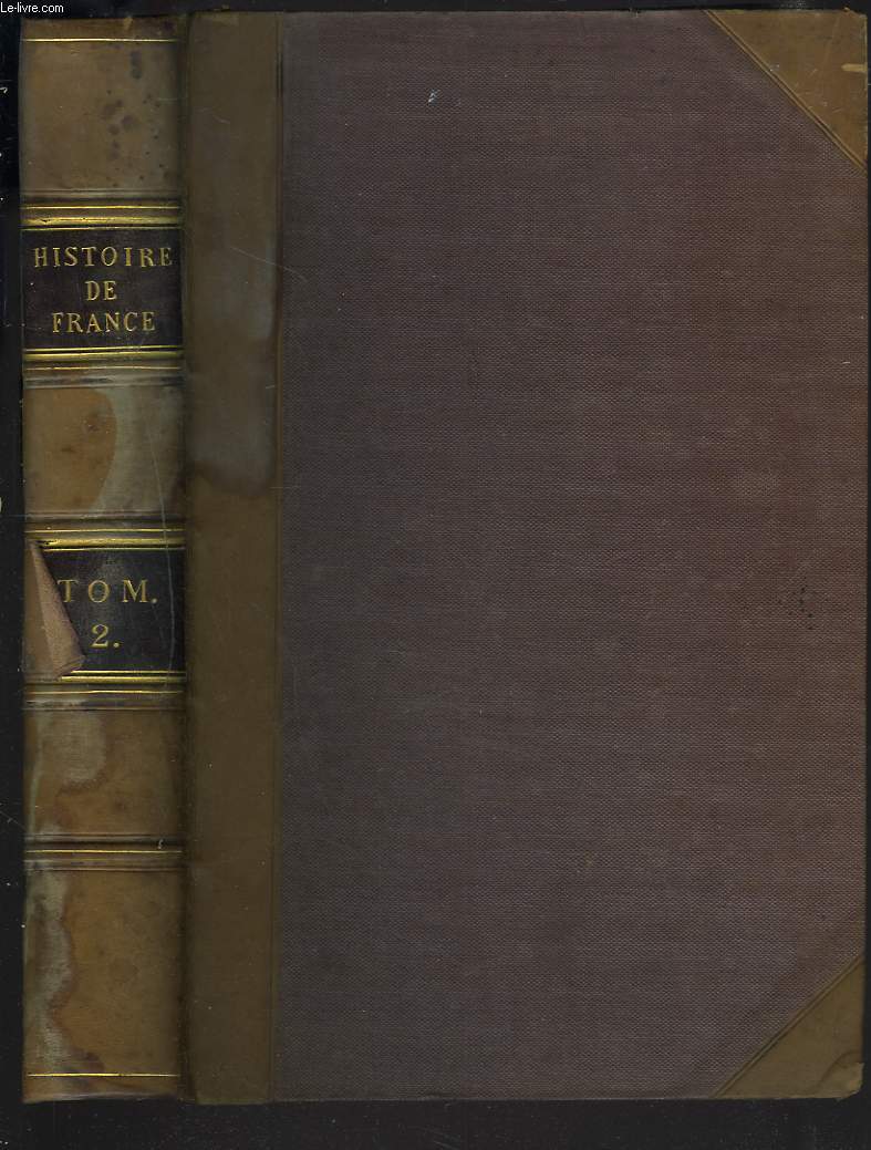 HISTOIRE DE FRANCE D'ANQUETIL, CONTINUEE, DEPUIS LA REVOLUTION DE 1789 JUSQU'A CELLE DE 1830. TOME 2.