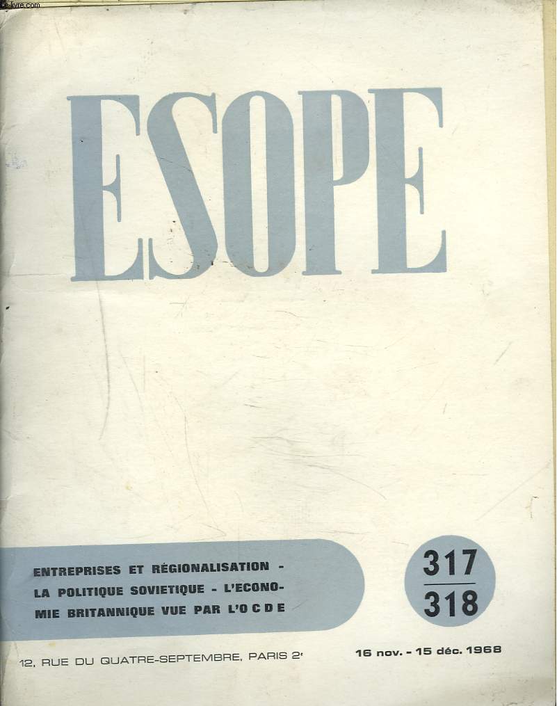 ESOPE N317-318, 16 NOV-15 DEC. 1968. LA POLITIQUE GENERALE SOVIETIQUE: BILAN DE L'ANNEE 1968 ET PERSPECTIVES POUR L'ANNEE 1969 / LA TRAGEDIE DU PEUPLE DU P.C. DE TCHECOSLOVAQUIE/ POINT DE VUE SUR LA REFORME REGIONALE ET LE CHEF D'ENTREPRISE / ...