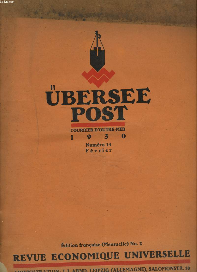 BERSEE-POST, REVUE ECONOMIQUE UNIVERSELLE, EDITION FRANCAISE N2, FEVRIER 1930. L'INDUSTRIE DE LA QUINCAILLERIE ET DE LA COUTELLERIE EN ALLEMAGNE/ LES CHARGES FISCALES EN ALLEMAGNE ET A L'ETRANGER/ LE YACHT A MOTEUR 