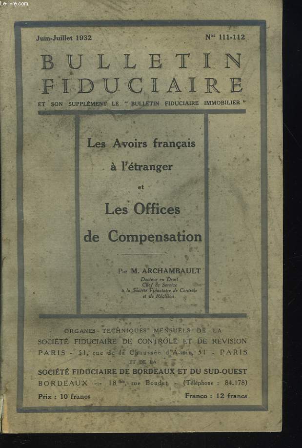 BULLETIN FIDUCIAIRE N111-112, JUIN-JUILLET 1932. LES AVOIRS FRANCAIS A L'ETRANGER ET LES OFFICES DE COMPENSATION par M. ARCHAMBAULT.