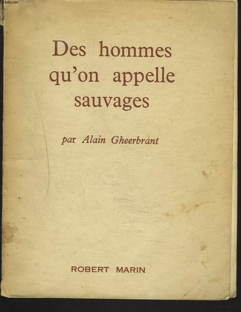 DES HOMMES QU'ON APPELLE SAUVAGES