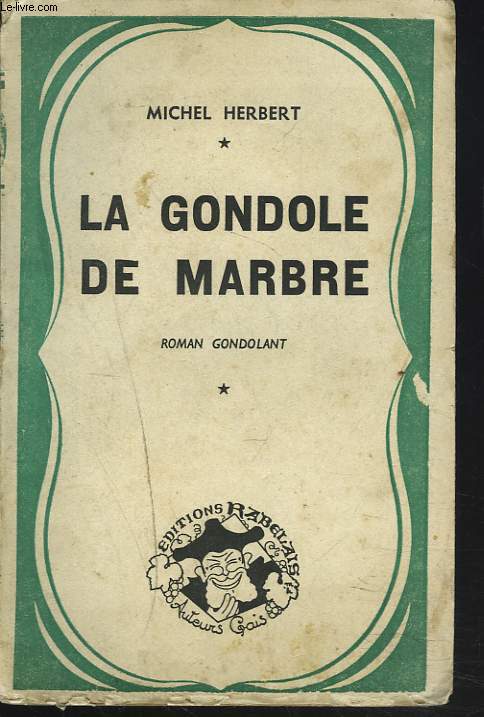LA GONDOLE DE MARBRE. ROMAN GONDOLANT.