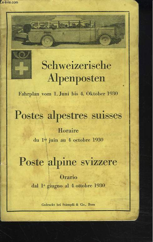 POSTES ALPESTRES SUISSES. HORAIRE DU 1er JUIN AU 4 OCTOBRE 1930.