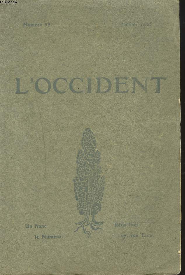 L'OCCIDENT N38, JANVIER 1905. DE L'ORGANISATION DU TRAVAIL CHEZ NOS ARTISTES DU MOYEN AGE par PIERRE VALBRANCHE/ CHARLES DE COSTER, PERE DES LETTRES BELGES CONTEMPORAINES par FIERENS-GEVAERT/ ...