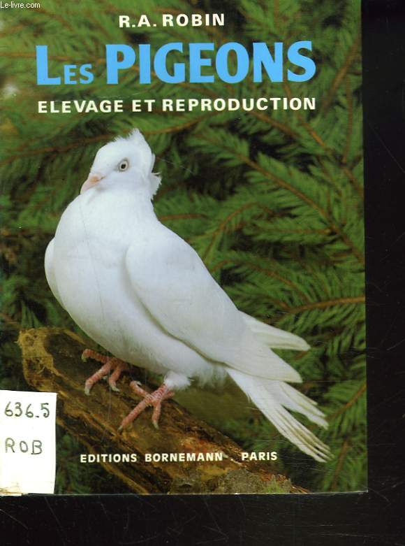 LES PIGEONS. ELEVAGE ET REPRODUCTION.