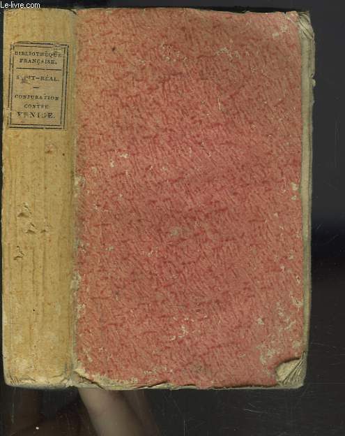 CONJURATION DES ESPAGNOLS CONTRE LA REPUBLIQUE DE VENISE prcde de sept discours sur l'usag de l'histoire, et suivie de la conjuration des grecques.