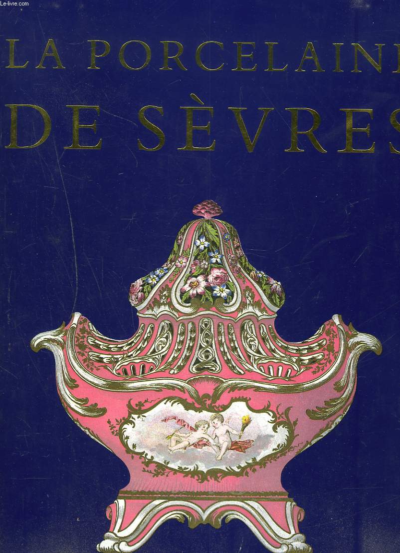 LA PORCELAINE TENDRE DE SEVRES