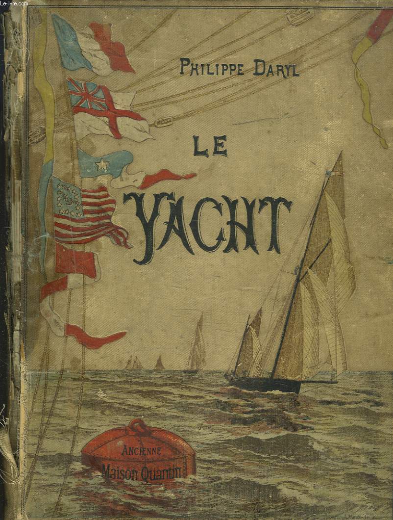 LE YACHT. Histoire de la Navigation Maritime de Plaisance.