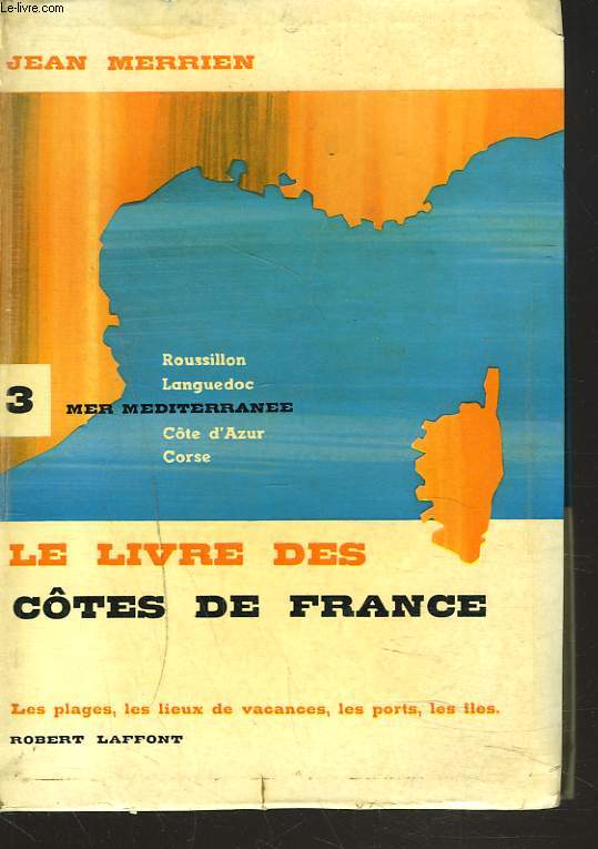 LE LIVRE DES CTES DE FRANCE 3. MER MEDITERRANEE.