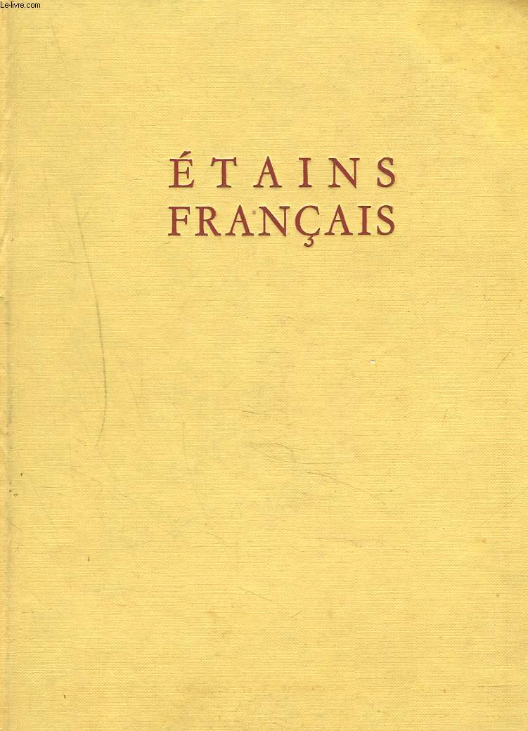 ETAINS FRANCAIS DES XVIIe ET XVIIIe SIECLE.