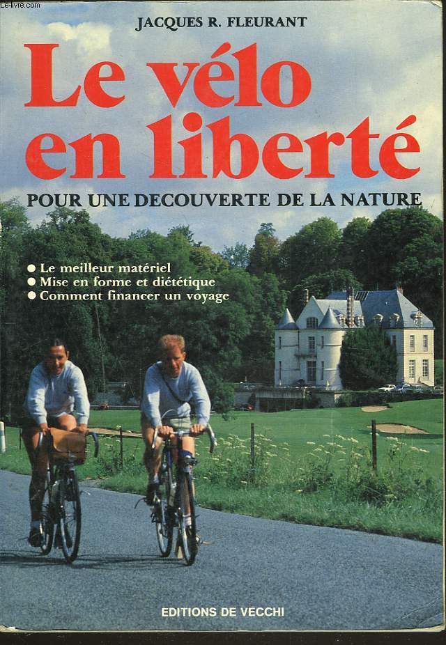 LE VELO EN LIBERTE. POUR UNE DECOUVERTE DE LA NATURE.