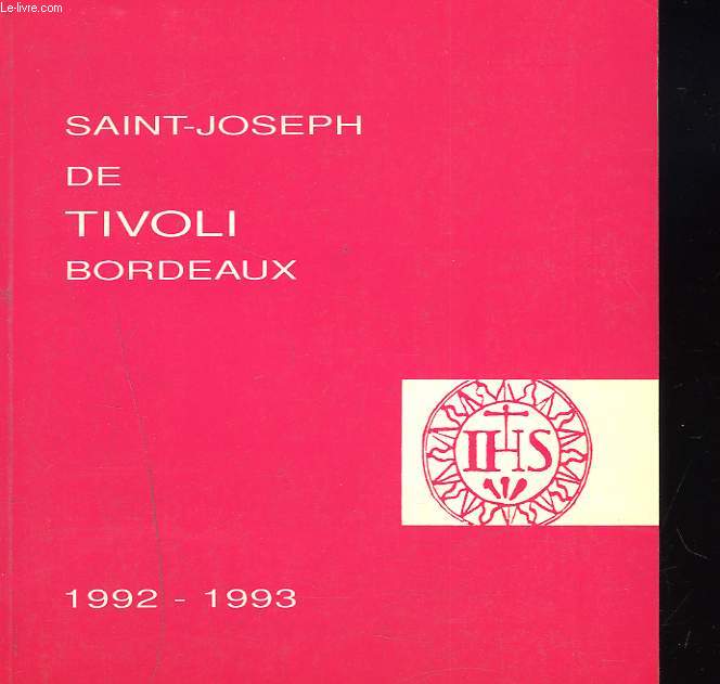 ETABLISSEMENT SCOLAIRE PRIVE SAINT-JOSEPH DE TIVOLI, BORDEAUX. 19912-1993.