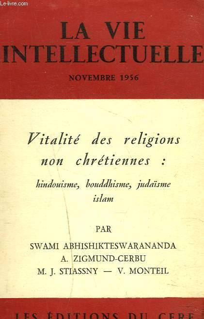 LA VIE INTELLECTUELLE N XI, NOVEMBRE 1956. VITALITE DES RELIGIONS NON CHRETIENNES : HINDOUISME, BOUDDHISME, JUDASME, ISLAM.